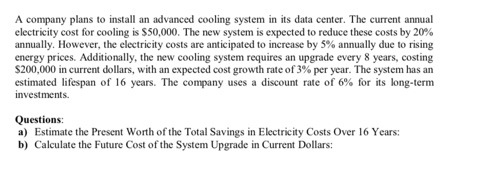 A company plans to install an advanced cooling