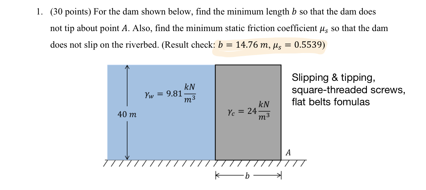 ( 3 0 points ) For the dam shown below, find the