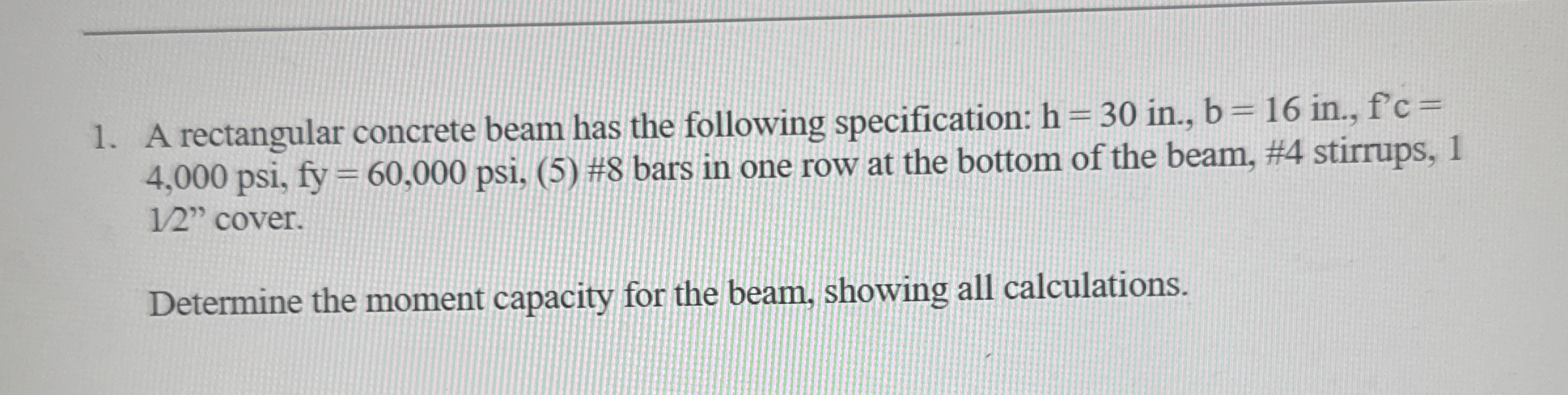 A rectangular concrete beam has the following