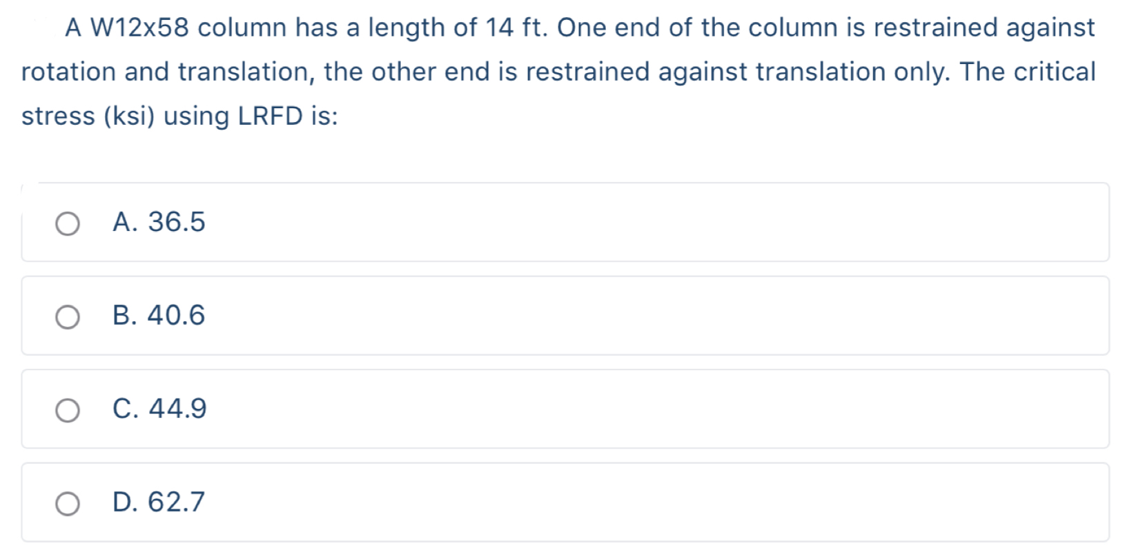A W 1 2 x 5 8 column has a length of 1 4 ft . One