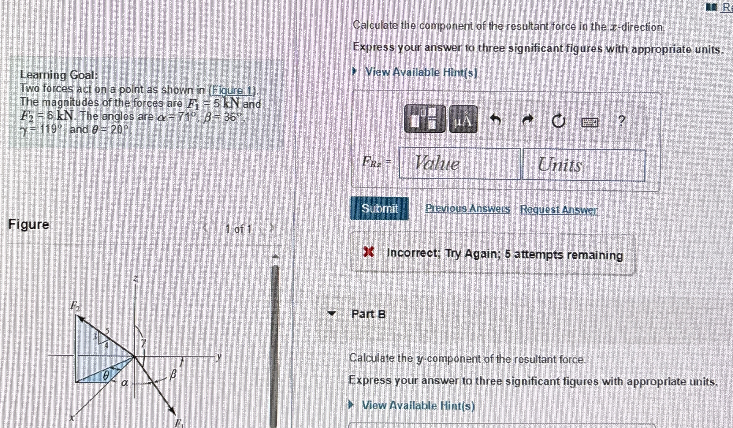 R Learning Goal: Two forces act on a point as