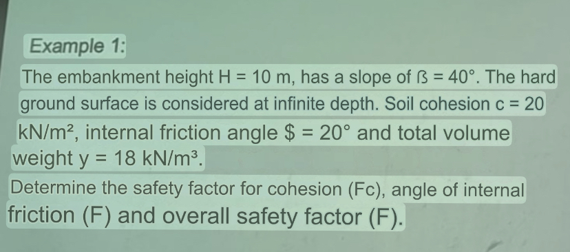 Example 1 : The embankment height H = 1 0 m , has