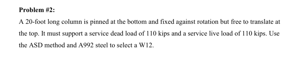 Problem # 2 : A 2 0 - foot long column is pinned