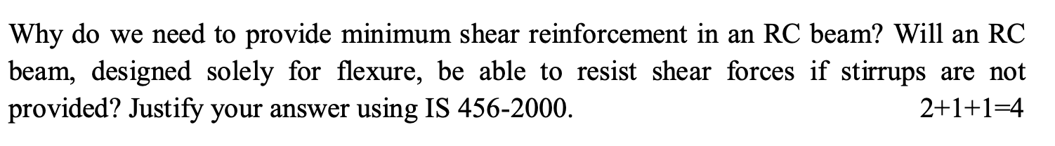 Why do we need to provide minimum shear