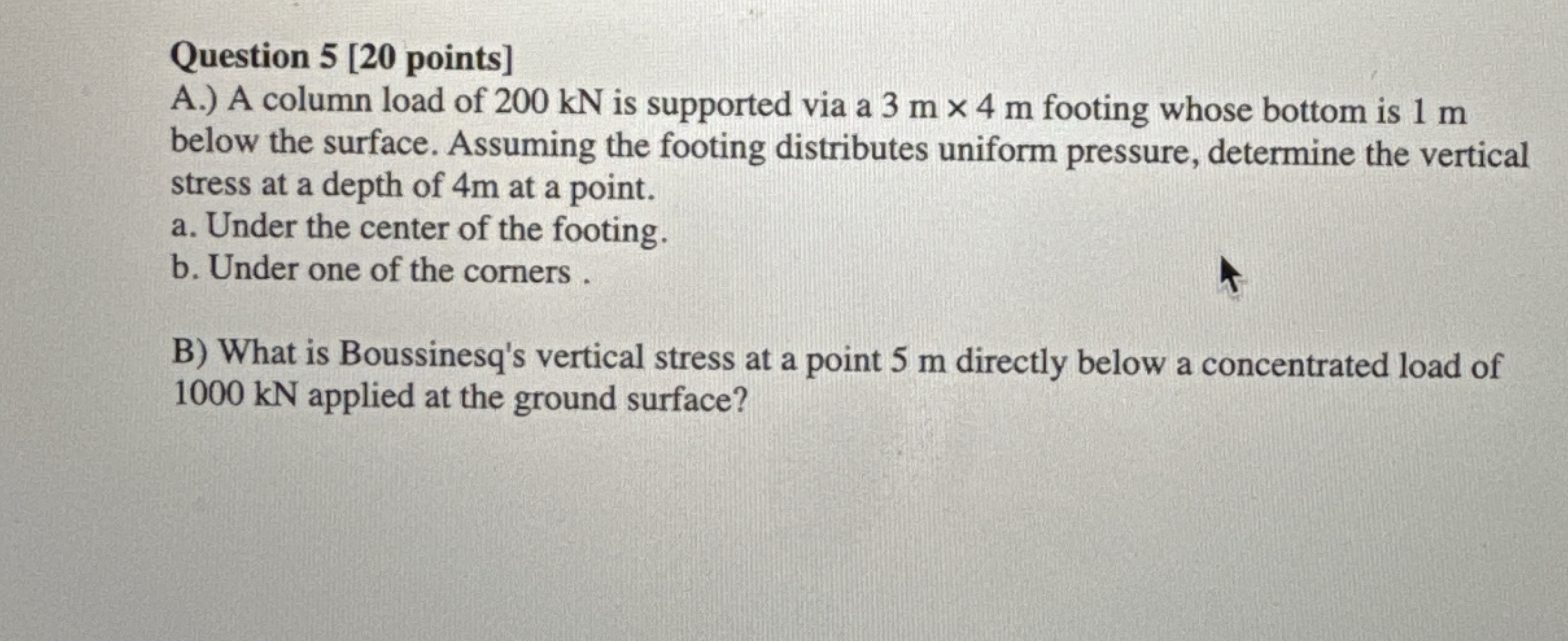 Question 5 [ 2 0 points ] A . ) A column load of