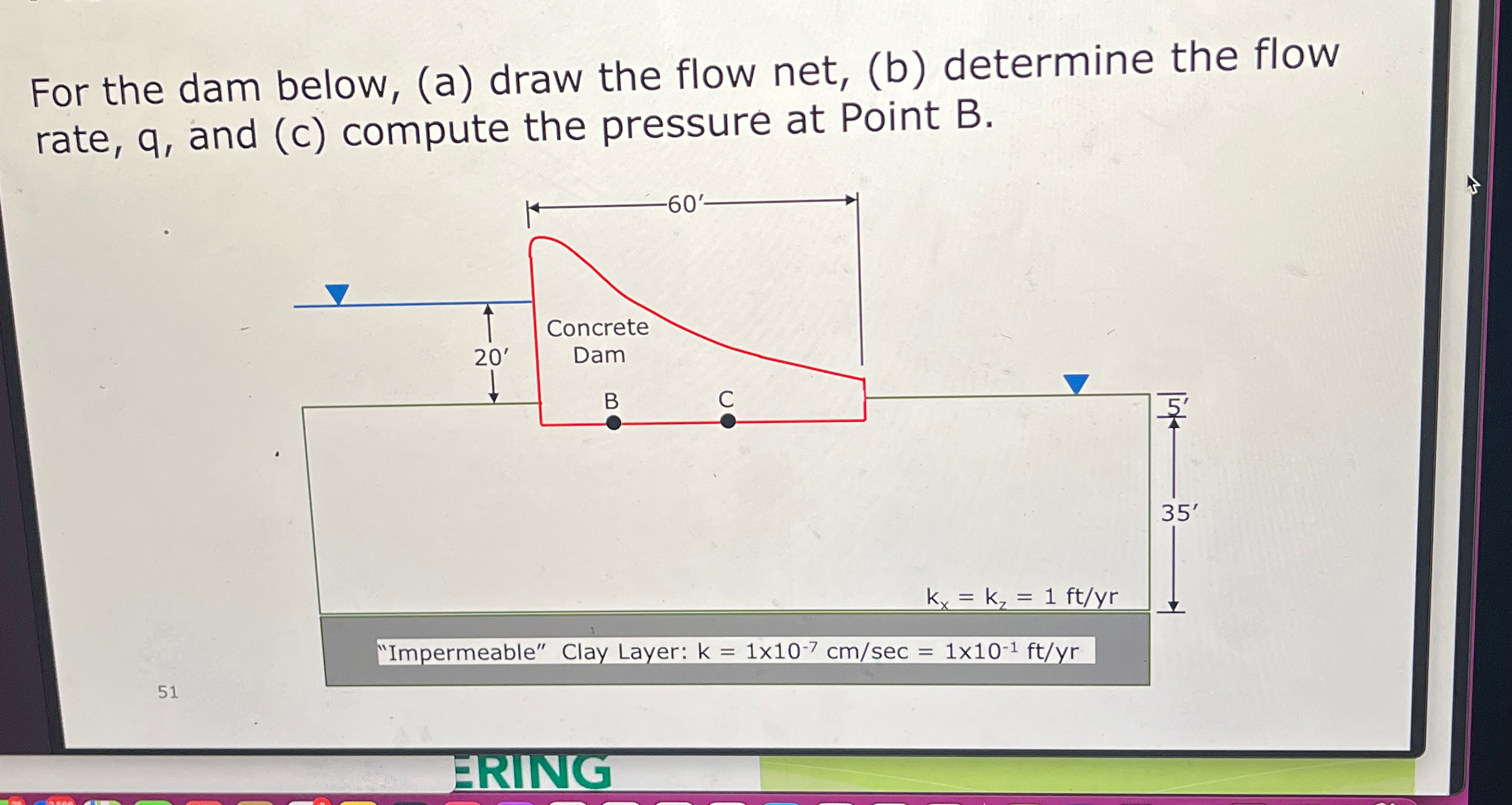 For the dam below, ( a ) draw the flow net, ( b )