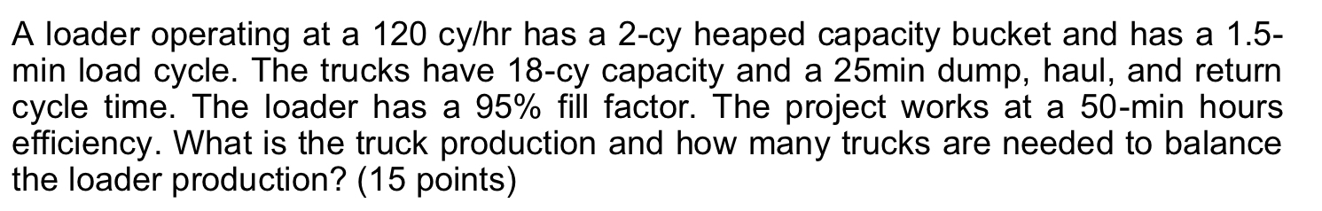 A loader operating at a 1 2 0 c y h r has a 2 -