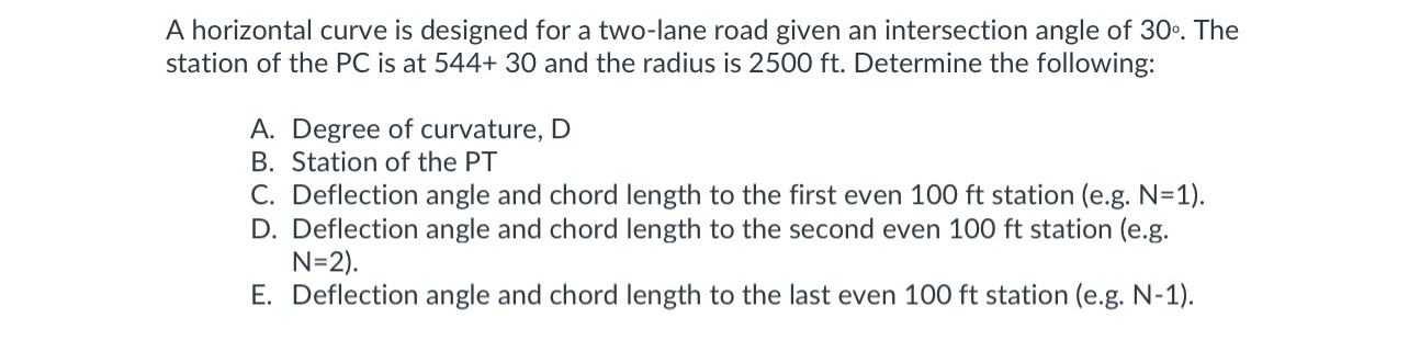 A horizontal curve is designed for a two - lane