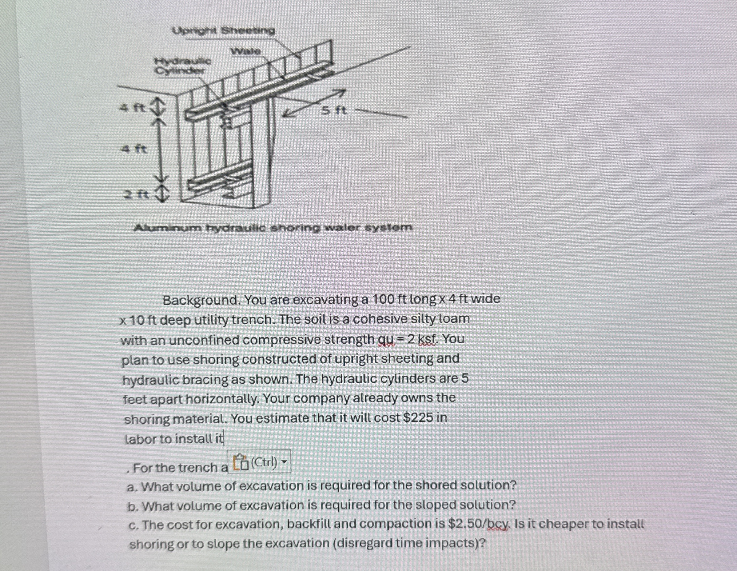 Background. You are excavating a 1 0 0 ft long 4
