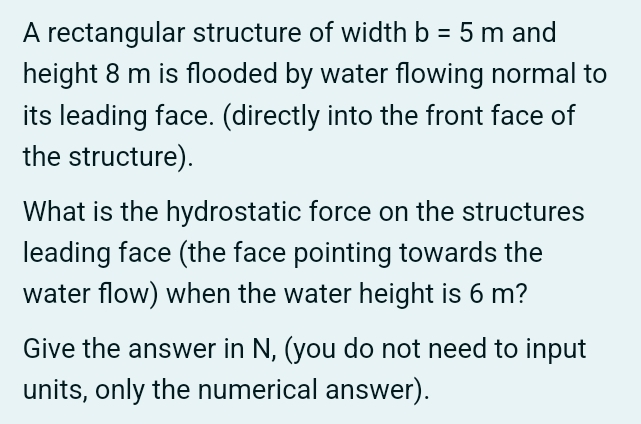 A rectangular structure of width b = 5 m and
