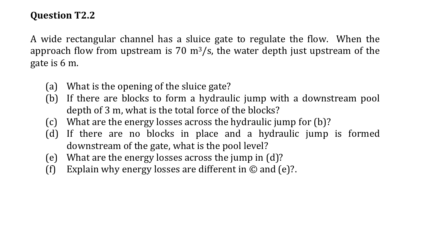 Question T 2 . 2 A wide rectangular channel has a