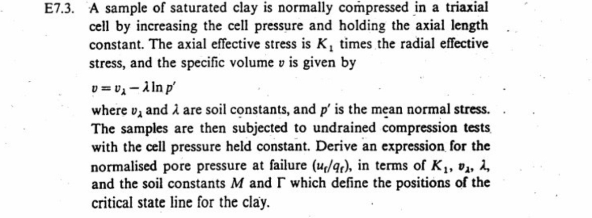 E 7 . 3 . A sample of saturated clay is normally
