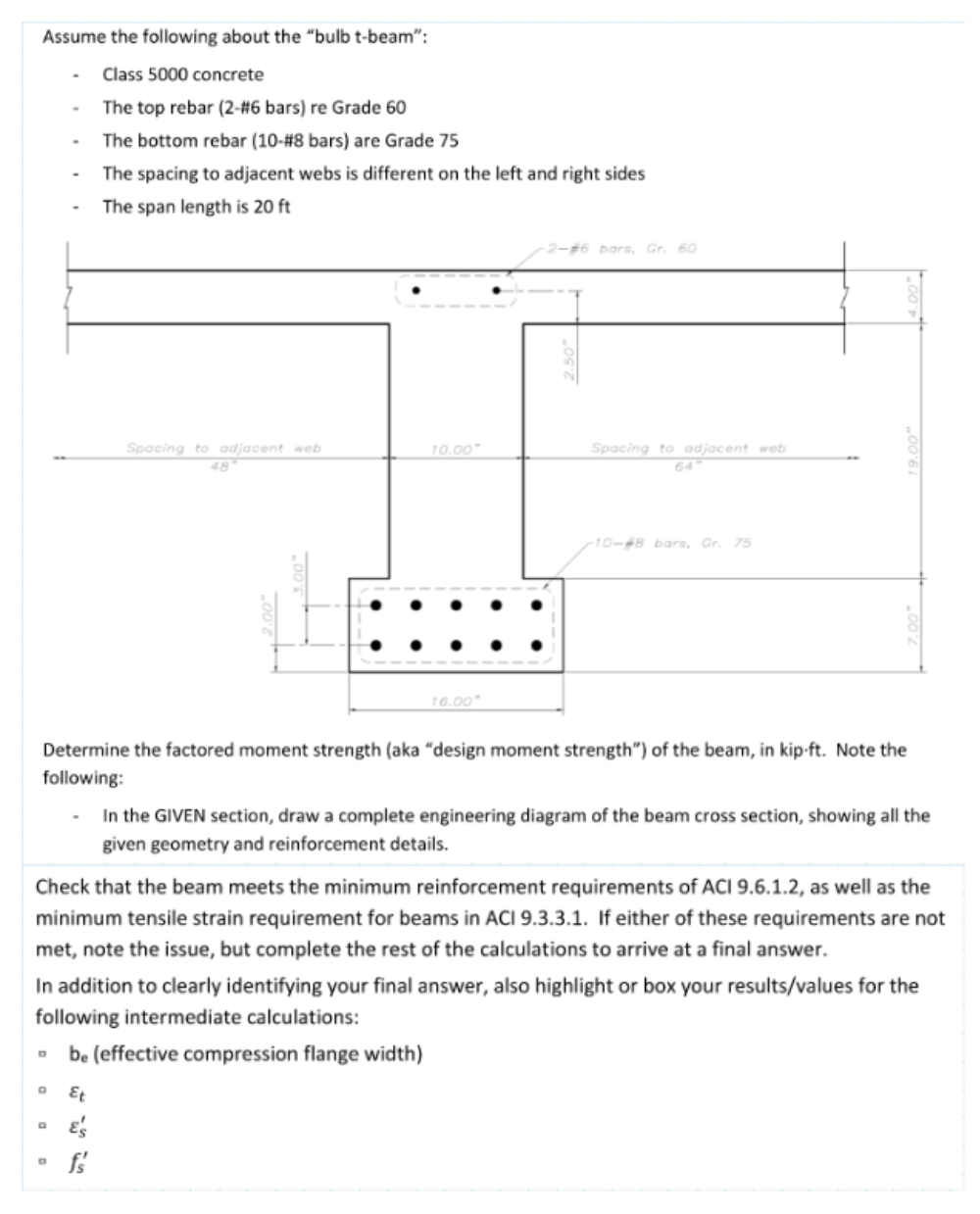 Assume the following about the "bulb t - beam": -
