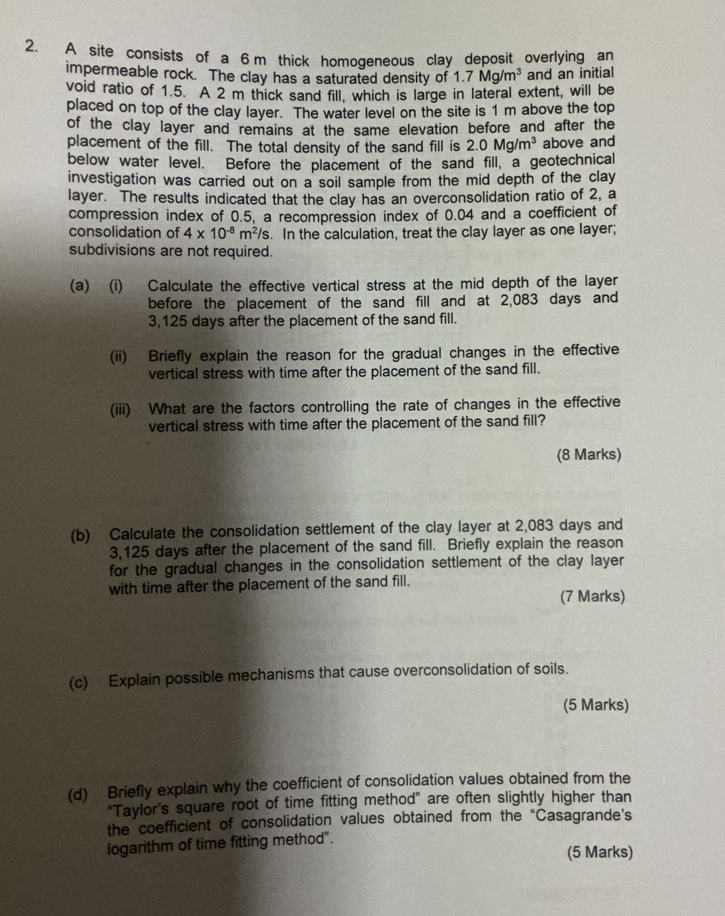 A site consists of a 6 m thick homogeneous clay