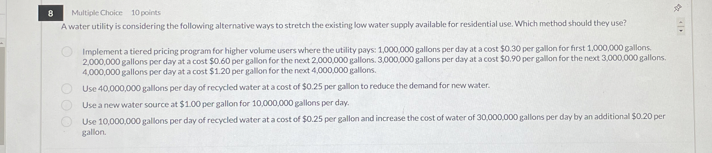 8 Multiple Choice 1 0 points A water utility is