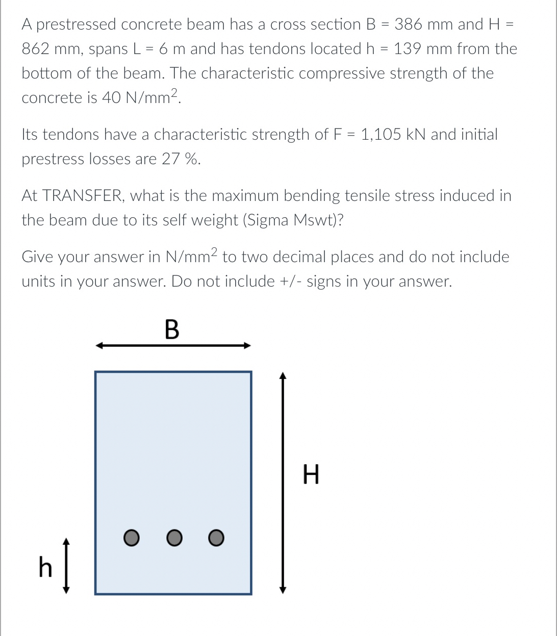 A prestressed concrete beam has a cross section B