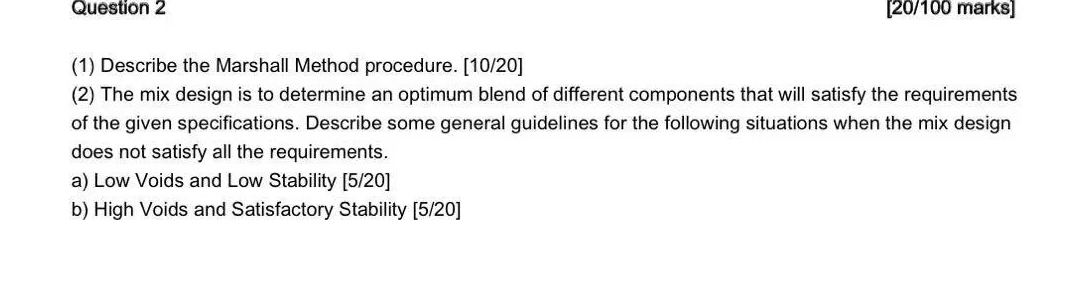 Question 2 [ 2 0 / 1 0 0 marks ] ( 1 ) Describe