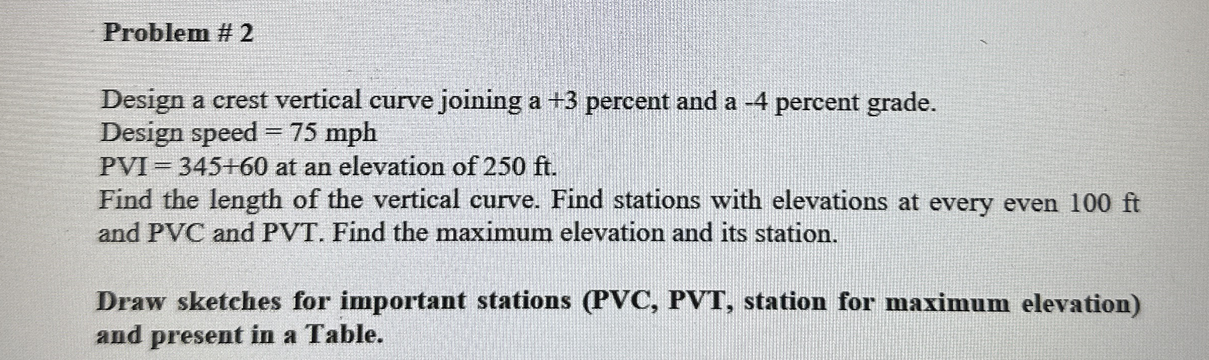 Problem # 2 Design a crest vertical curve joining