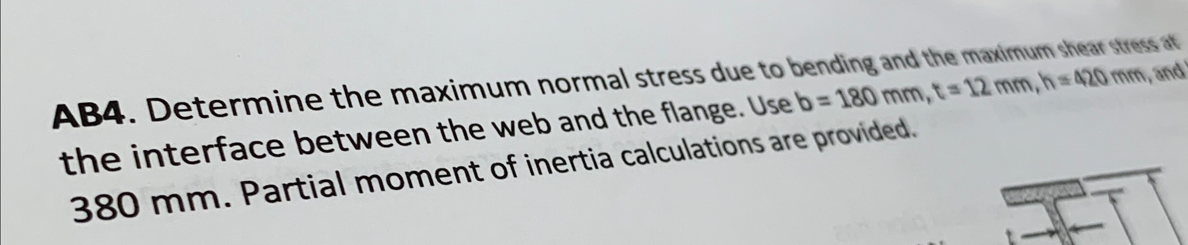 AB 4 . Determine the maximum normal stress due to