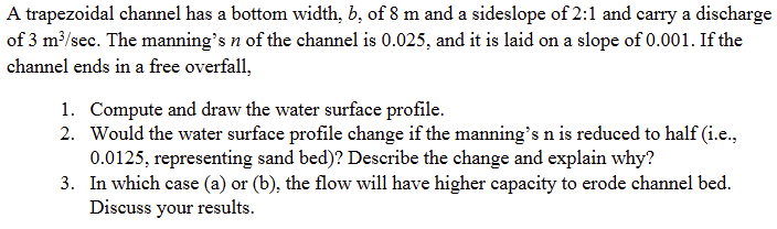 A trapezoidal channel has a bottom width, \ ( b \