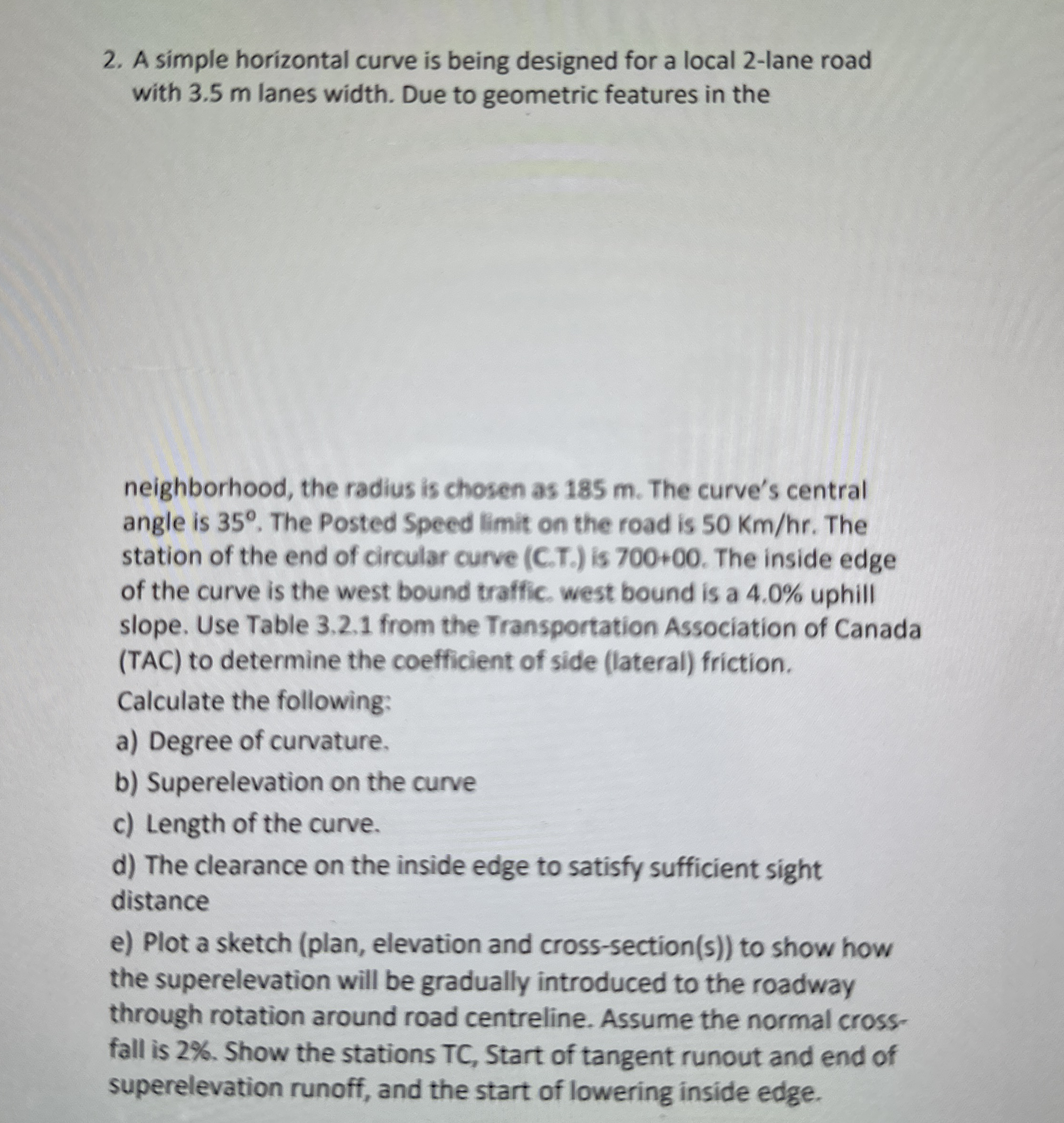 A simple horizontal curve is being designed for a