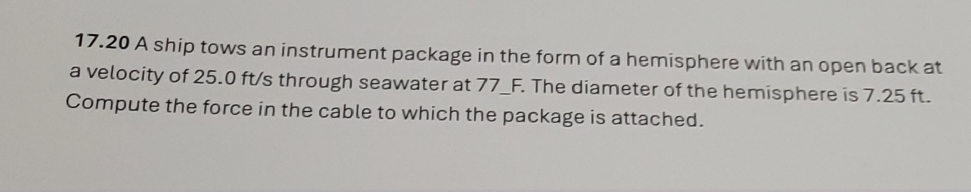 1 7 . 2 0 A ship tows an instrument package in