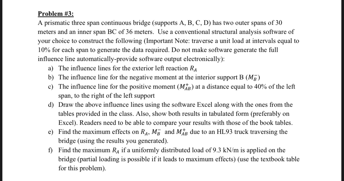 Problem # 3 : A prismatic three span continuous