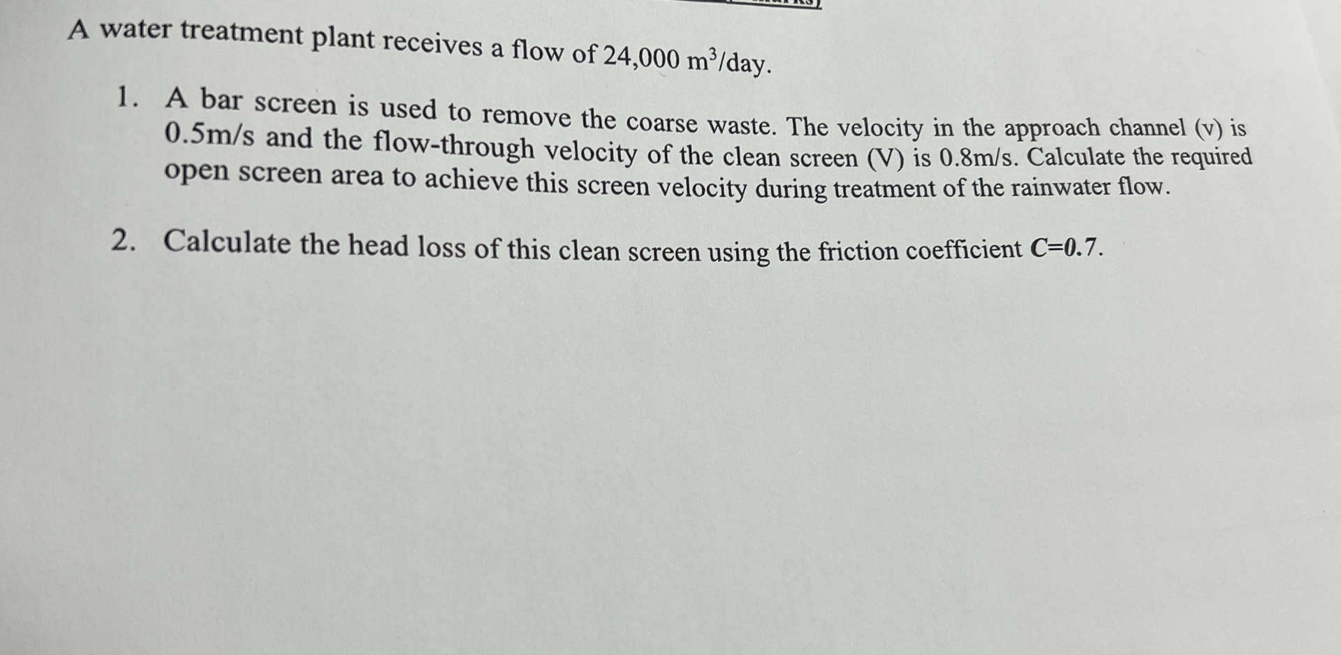 A water treatment plant receives a flow of 2 4 ,