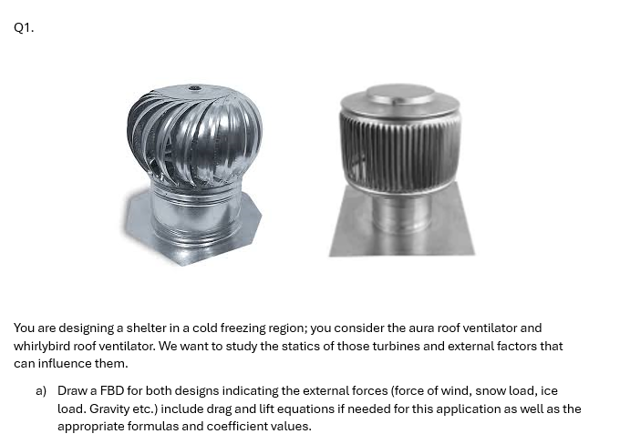 Q 1 . You are designing a shelter in a cold