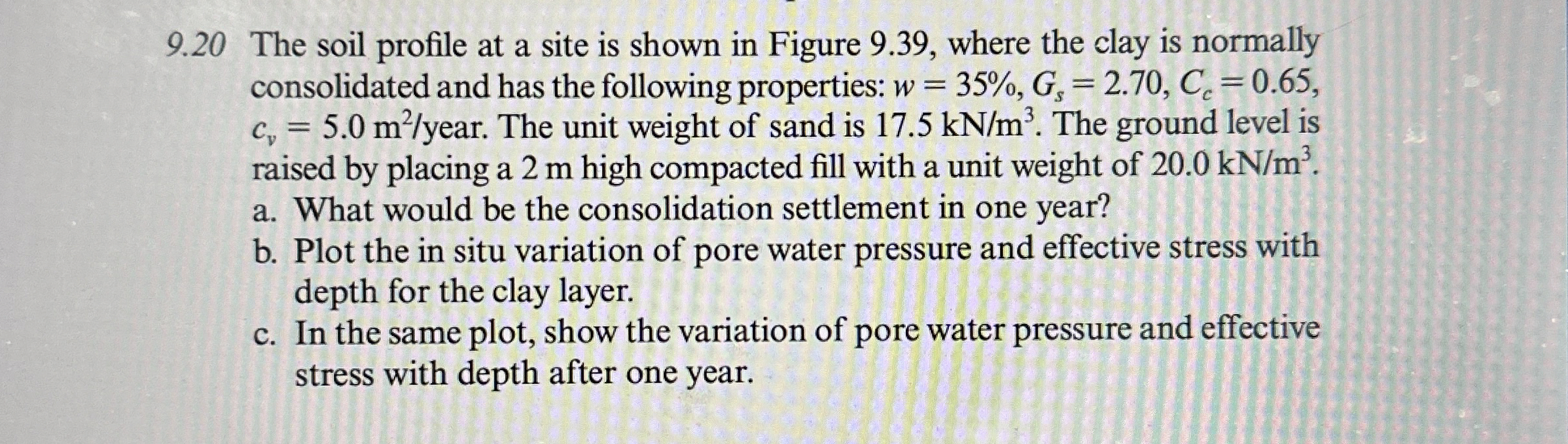 9 . 2 0 The soil profile at a site is shown in