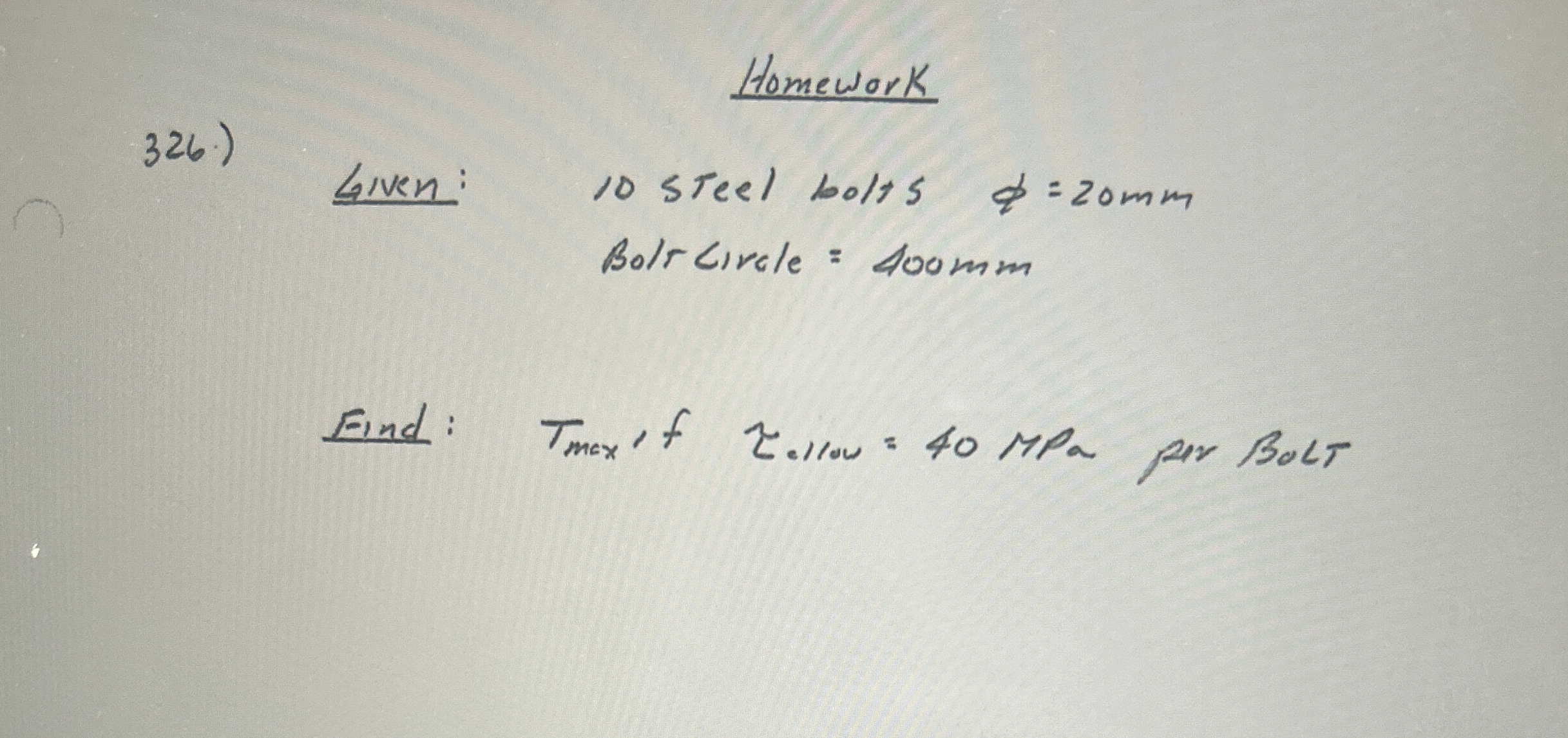 Homewark 3 2 6 . ) Given: 1 0 steel bolts = 2 0 m