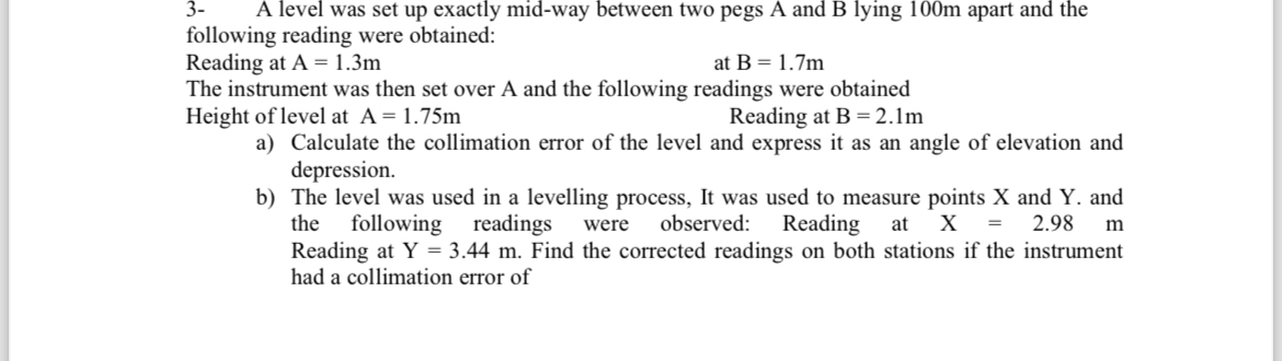 3 - A level was set up exactly mid - way between