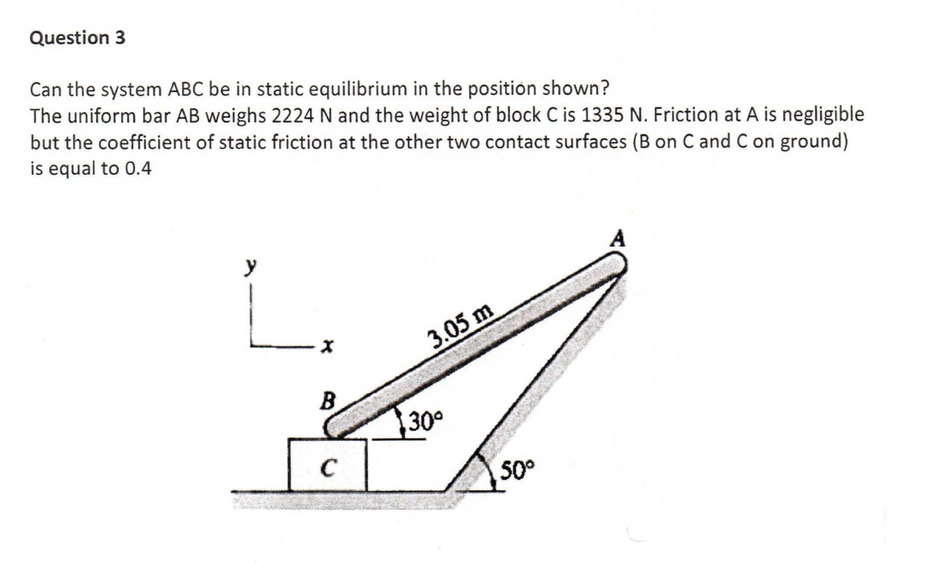 Question 3 Can the system ABC be in static