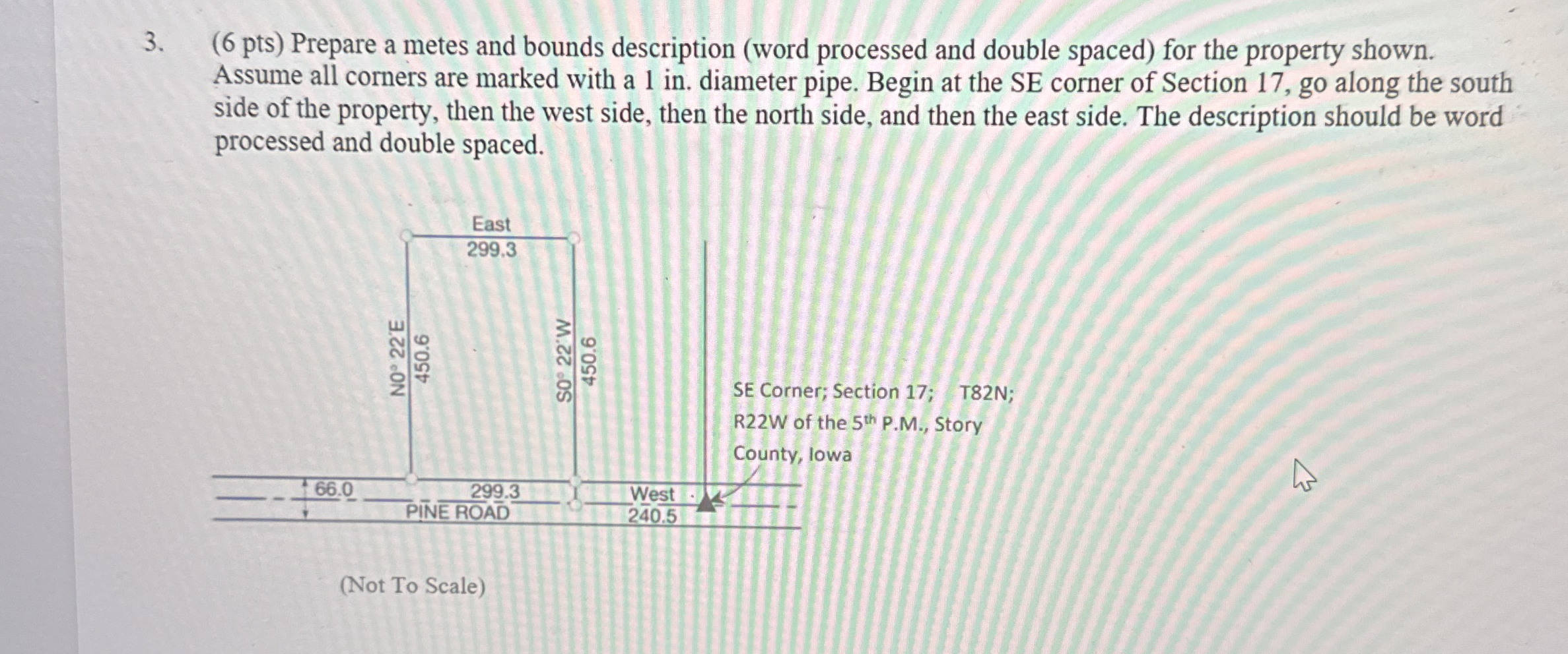 ( 6 pts ) Prepare a metes and bounds description