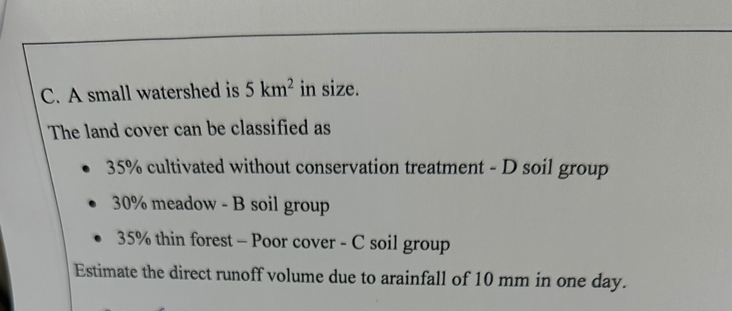 C . A small watershed is 5 k m 2 in size. The