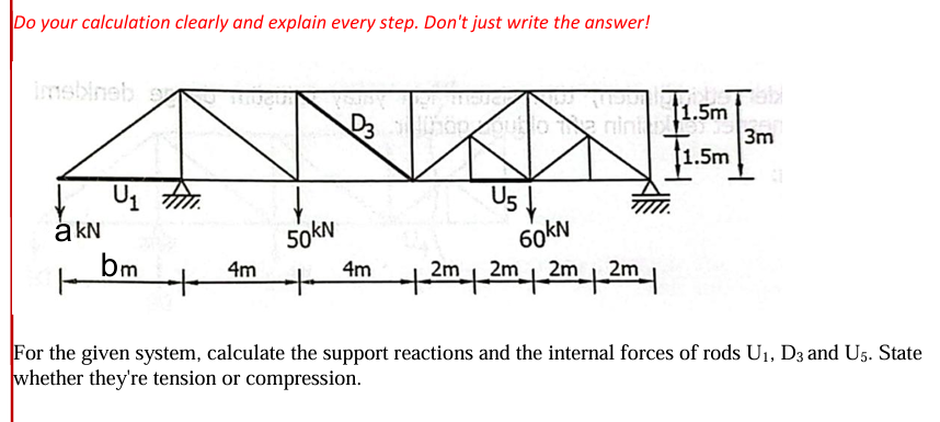 Do your calculation clearly and explain every
