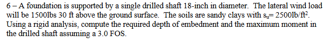 \ ( 6 - \ ) A foundation is supported by a single