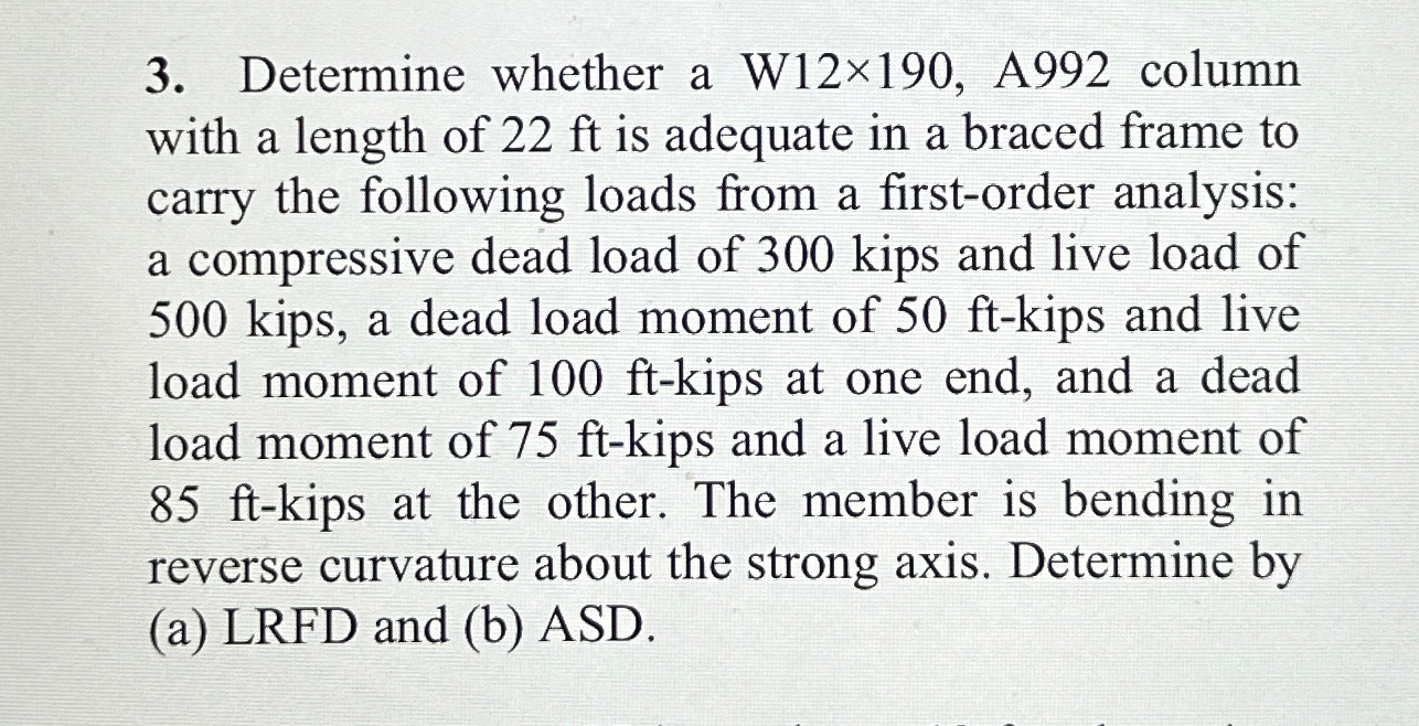 Note: You may use AISC Manual tables for all