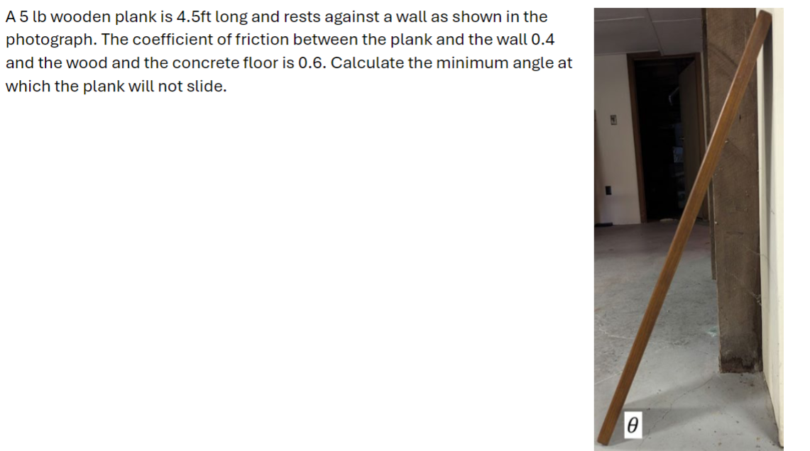 A 5 lb wooden plank is 4 . 5 ft long and rests