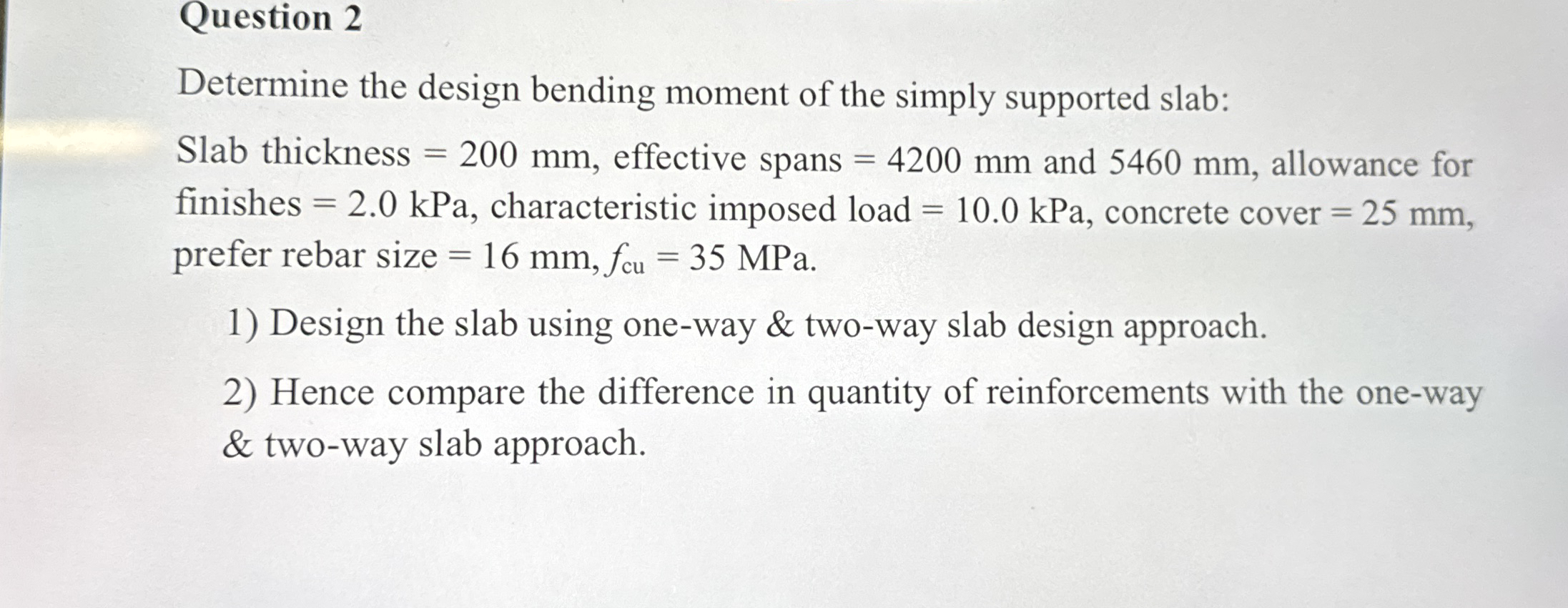 Question 2 Determine the design bending moment of