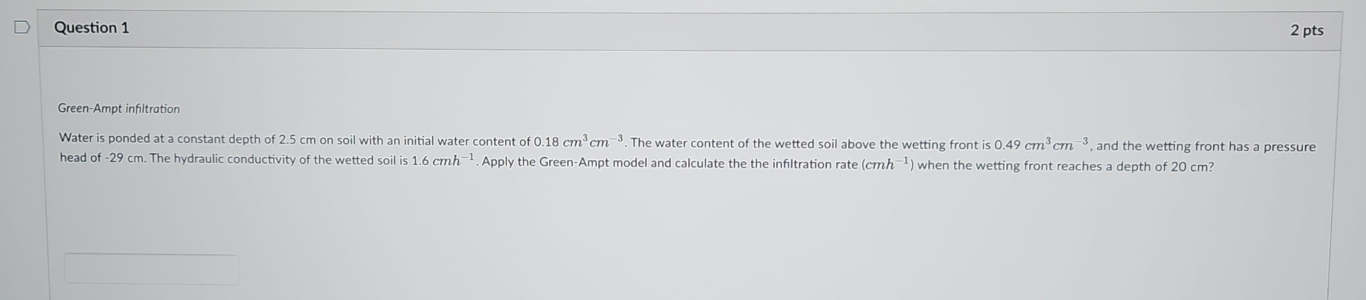 Question 1 2 pts Green - Ampt infiltration