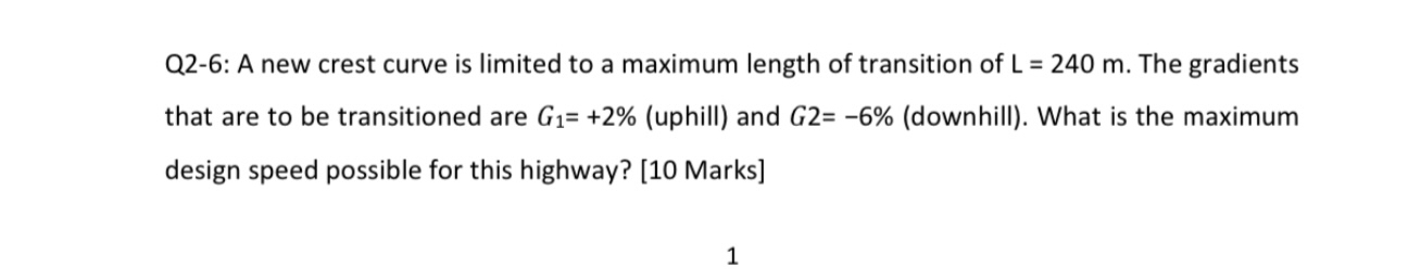 Q 2 - 6 : A new crest curve is limited to a