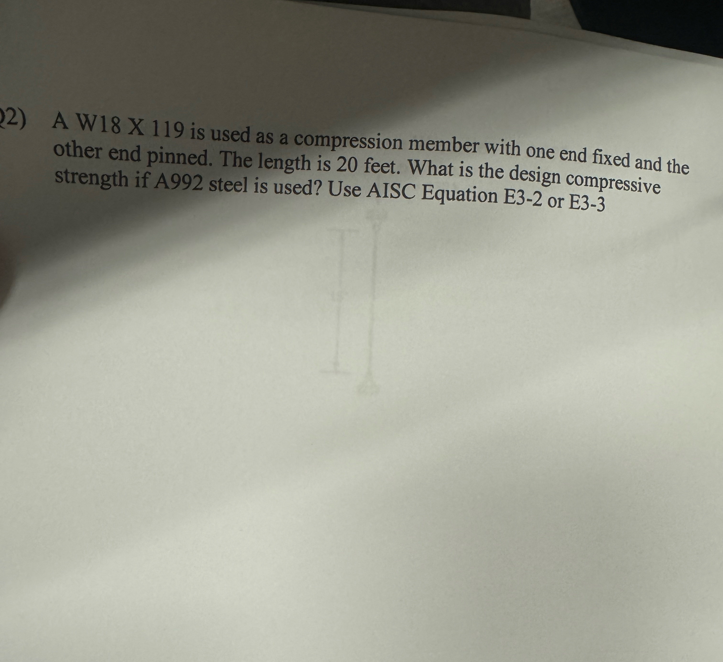 A W 1 8 X 1 1 9 is used as a compression member