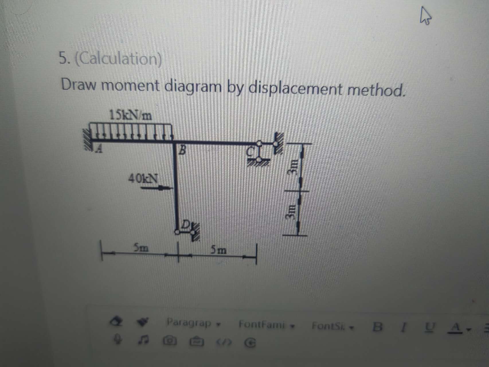 5 . ( Calculation ) Draw moment diagram by