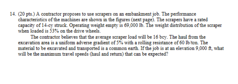 A contractor proposes to use scrapers on an