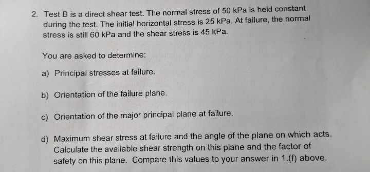 Test B is a direct shear test. The normal stress
