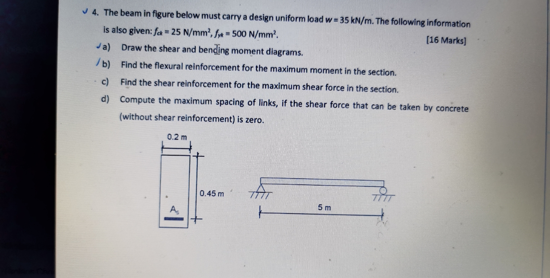 The beam in figure below must carry a design