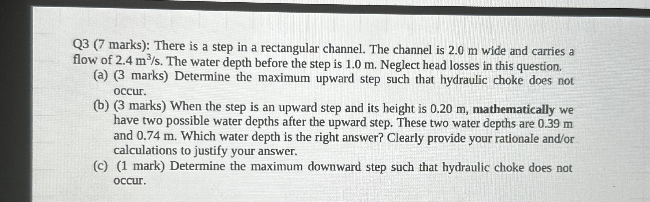 Q 3 ( 7 marks ) : There is a step in a