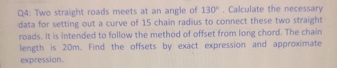 Q 4 : Two straight roads meets at an angle of 1 3