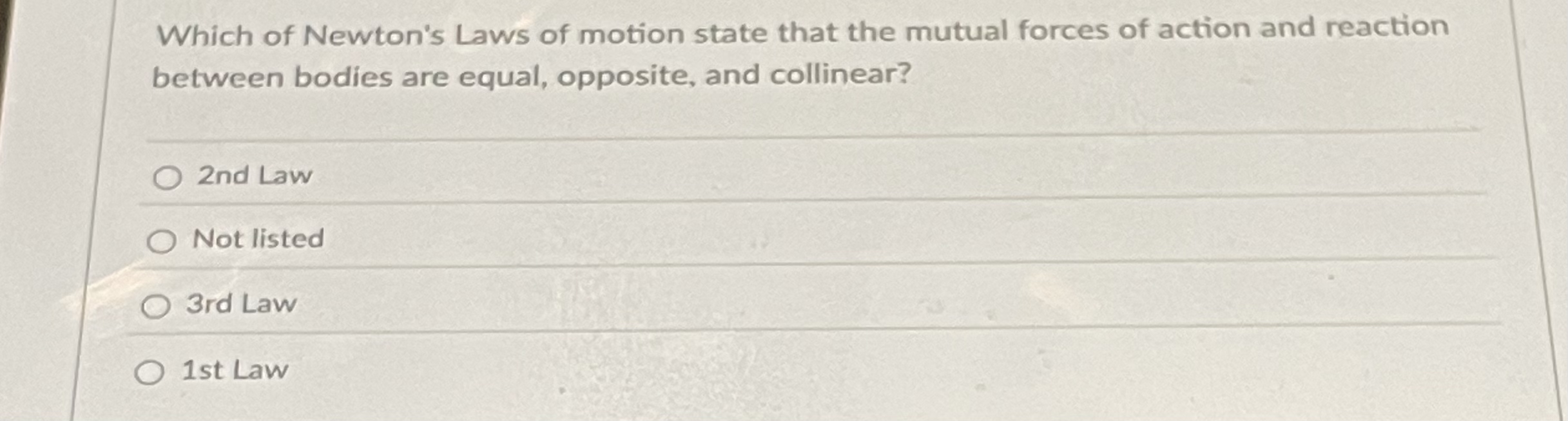 Which of Newton's Laws of motion state that the
